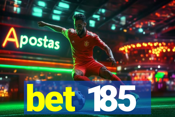 bet 185